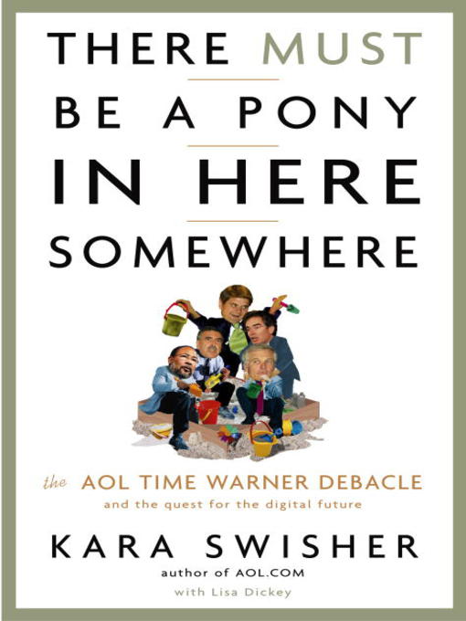 Title details for There Must Be a Pony in Here Somewhere by Kara Swisher - Wait list